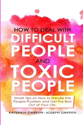 Book cover for How to Deal with Difficult People and Toxic People