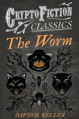 Cover of The Worm (Cryptofiction Classics - Weird Tales of Strange Creatures)