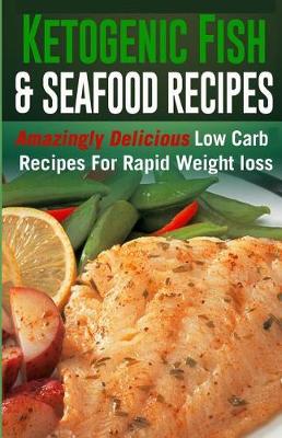 Book cover for Ketogenic Fish & Seafood Recipes