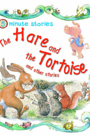 Cover of Five Minute Stories - the Hare & the Tortoise