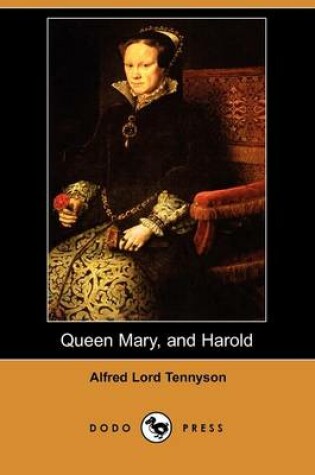 Cover of Queen Mary, and Harold (Dodo Press)