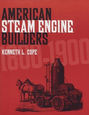 Book cover for American Steam Engine Builders 1800-1900