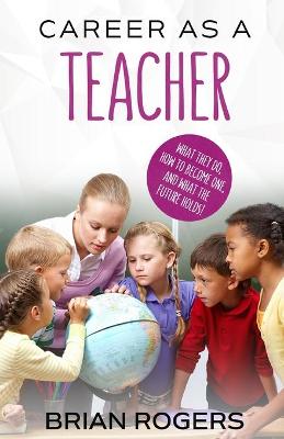 Book cover for Career As A Teacher