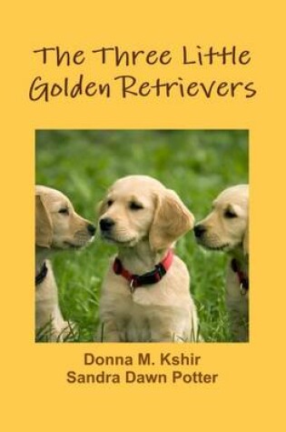 Cover of The Three Little Golden Retrievers