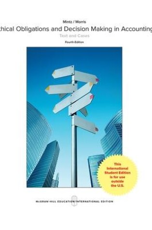 Cover of Ethical Obligations and Decision-Making in Accounting: Text and Cases