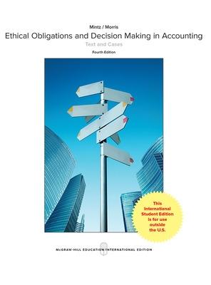 Book cover for Ethical Obligations and Decision-Making in Accounting: Text and Cases