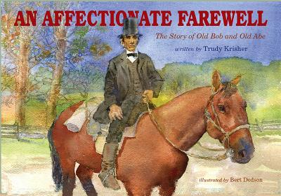 Book cover for An Affectionate Farewell: The Story of Old Abe and Old Bob