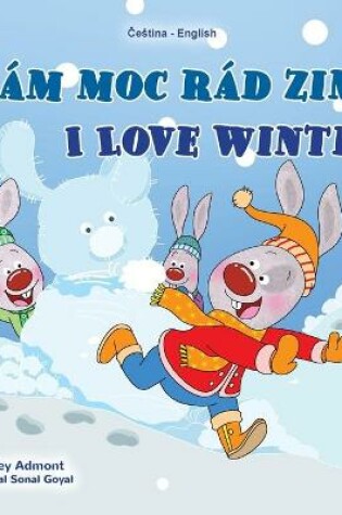 Cover of I Love Winter (Czech English Bilingual Book for Kids)