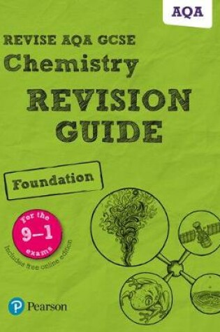 Cover of Revise AQA GCSE Chemistry Foundation Revision Guide