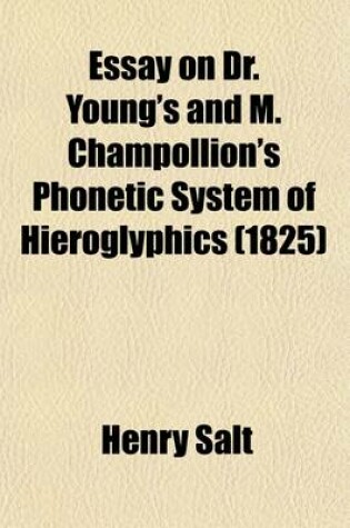 Cover of Essay on Dr. Young's and M. Champollion's Phonetic System of Hieroglyphics; With Some Additional Discoveries, by Which It May Be Applied to