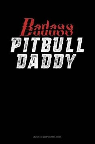 Cover of Badass Pitbull Daddy