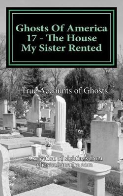 Book cover for Ghosts Of America 17 - The House My Sister Rented