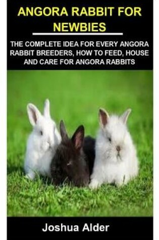 Cover of Angora Rabbit for Newbies