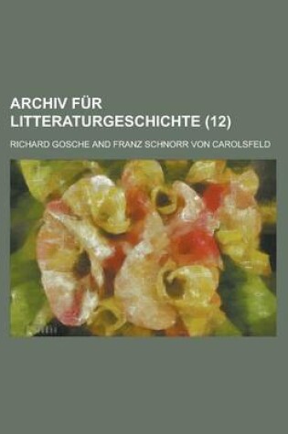 Cover of Archiv Fur Litteraturgeschichte (12)