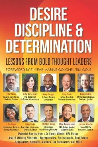 Cover of Desire, Discipline and Determination, Lessons From Bold Thought Leaders