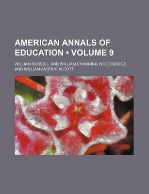 Book cover for American Annals of Education (Volume 9)