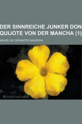 Cover of Der Sinnreiche Junker Don Quijote Von Der Mancha (1 )