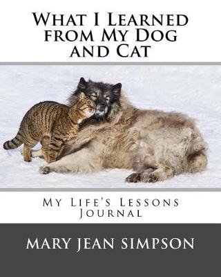 Book cover for What I Learned from My Dog and Cat