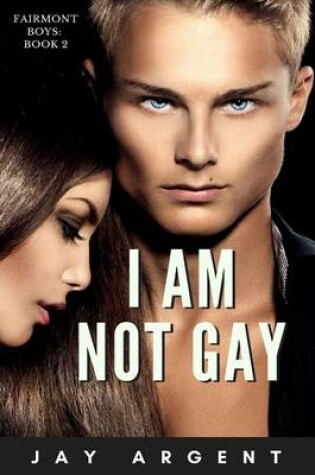 Cover of I Am Not Gay