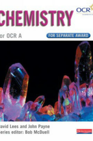 Cover of GCSE Science for OCR A Chemistry Separate Award Book