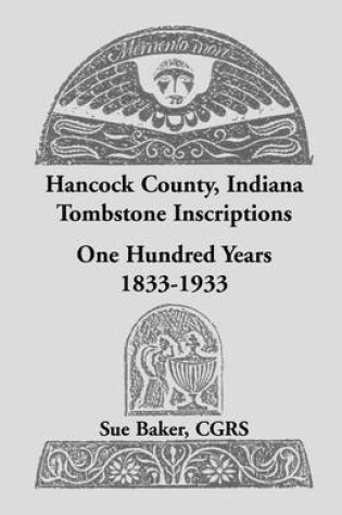 Cover of Hancock County, Indiana Tombstone Inscriptions