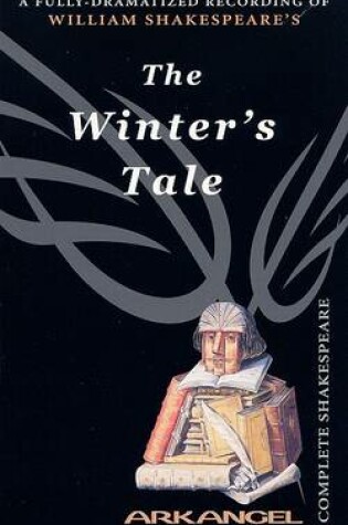 Cover of The Complete Arkangel Shakespeare: the Winter's Tale