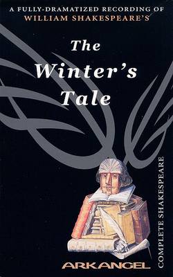 Book cover for The Complete Arkangel Shakespeare: the Winter's Tale