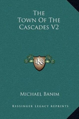 Cover of The Town Of The Cascades V2