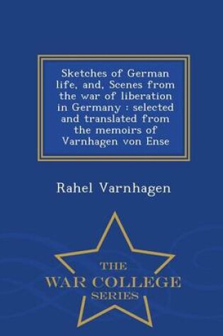 Cover of Sketches of German Life, And, Scenes from the War of Liberation in Germany