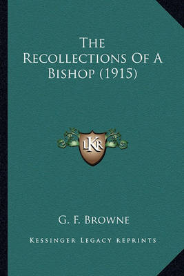 Book cover for The Recollections of a Bishop (1915) the Recollections of a Bishop (1915)