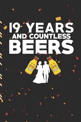 Book cover for 19 Years And Countless Beers