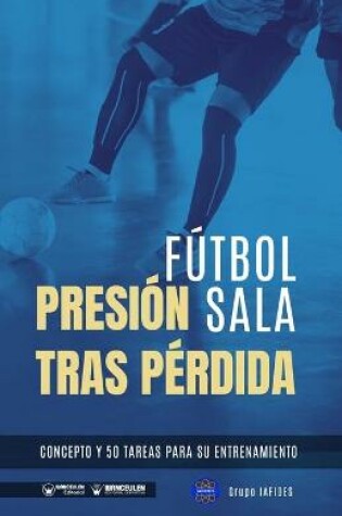 Cover of Futbol sala. Presion tras perdida