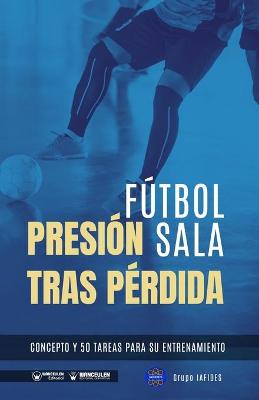 Book cover for Futbol sala. Presion tras perdida
