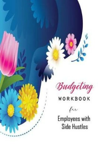 Cover of Budgeting Workbook for Employees with Side Hustles