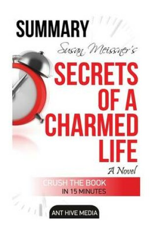 Cover of Susan Meissner's Secrets of a Charmed Life Summary