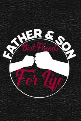 Book cover for Father & Son Best Friends for Life