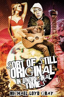 Book cover for Sort of Still Original in Unoriginal Times