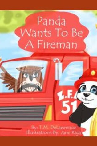 Cover of Panda Wants To Be A Fireman