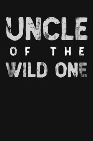 Cover of Uncle Of The Wild One