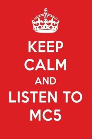 Cover of Keep Calm and Listen to Mc5