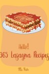 Book cover for Hello! 365 Lasagna Recipes