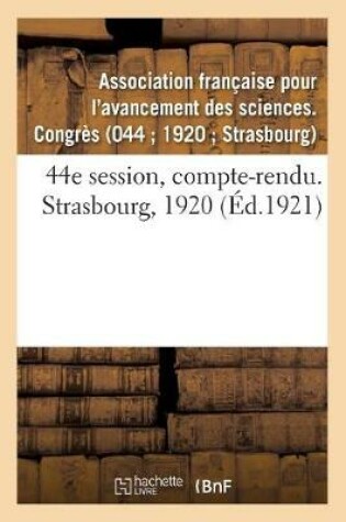 Cover of 44e Session, Compte-Rendu. Strasbourg, 1920