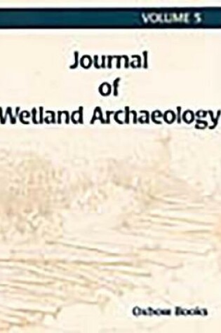 Cover of Journal of Wetland Archaeology