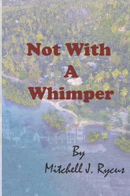 Book cover for Not With a Whimper