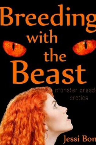 Cover of Breeding with the Beast (Monster Breeding Erotica)