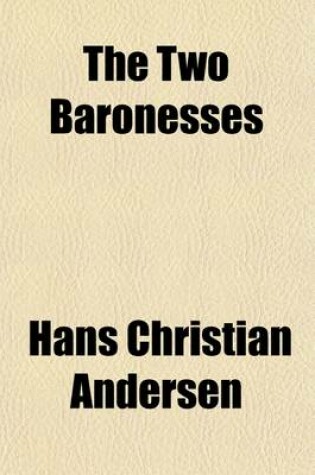 Cover of The Two Baronesses; A Romance