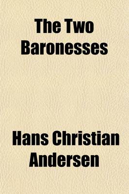 Book cover for The Two Baronesses; A Romance