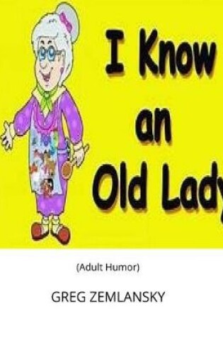 Cover of I Know An Old Lady
