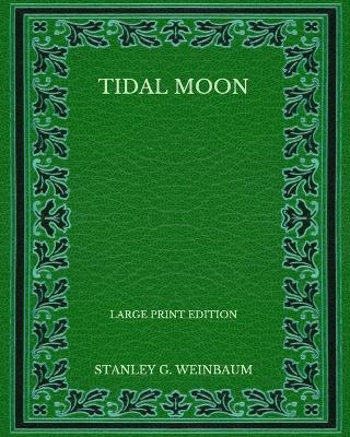 Book cover for Tidal Moon - Large Print Edition