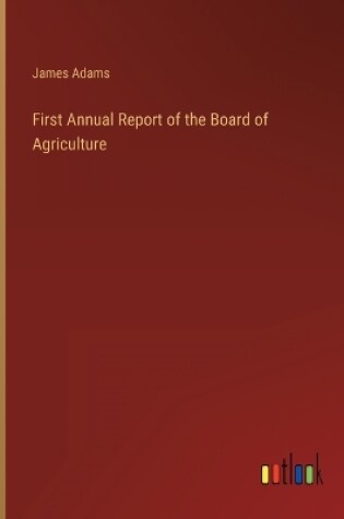 Cover of First Annual Report of the Board of Agriculture